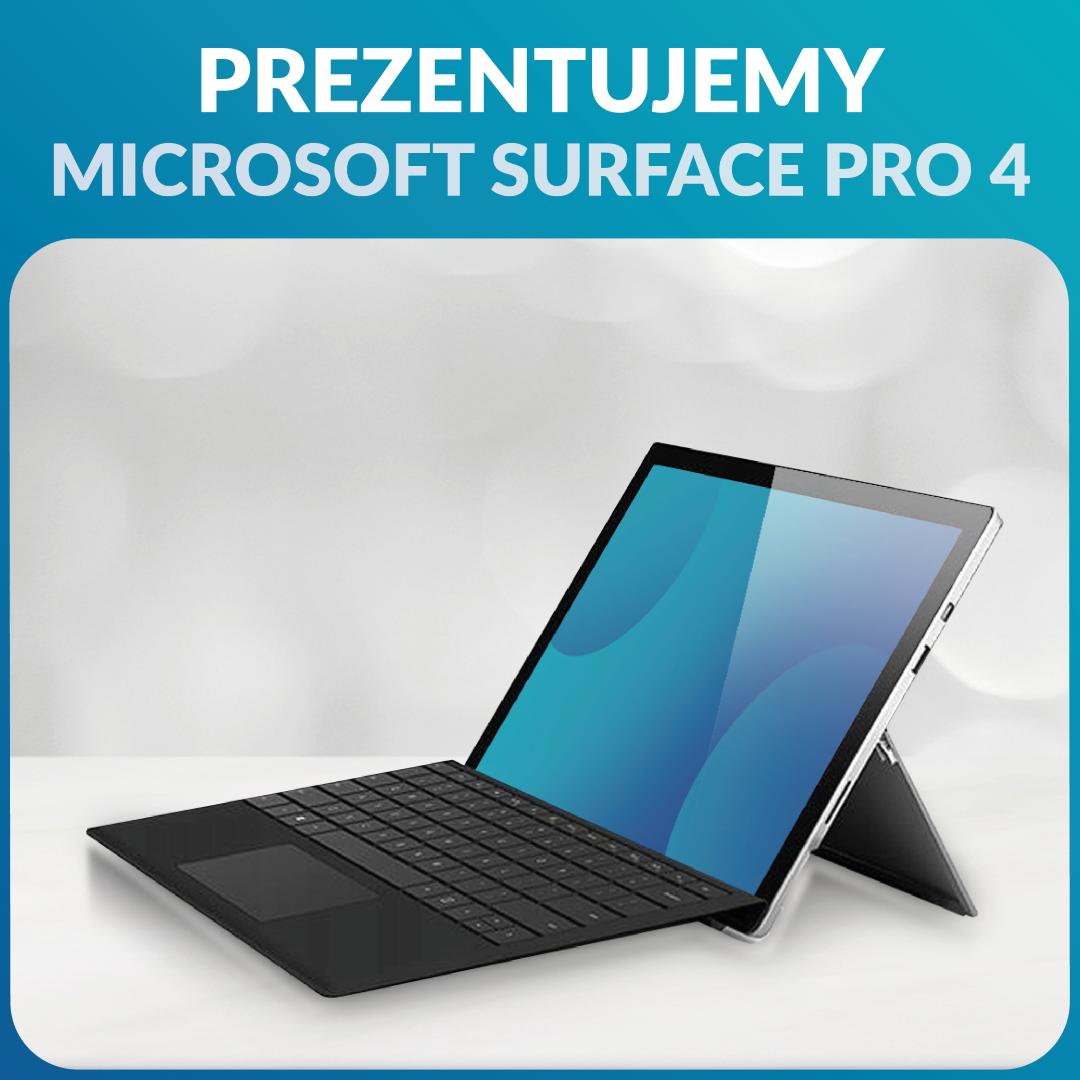 Prezentujemy: Microsoft Surface Pro 4