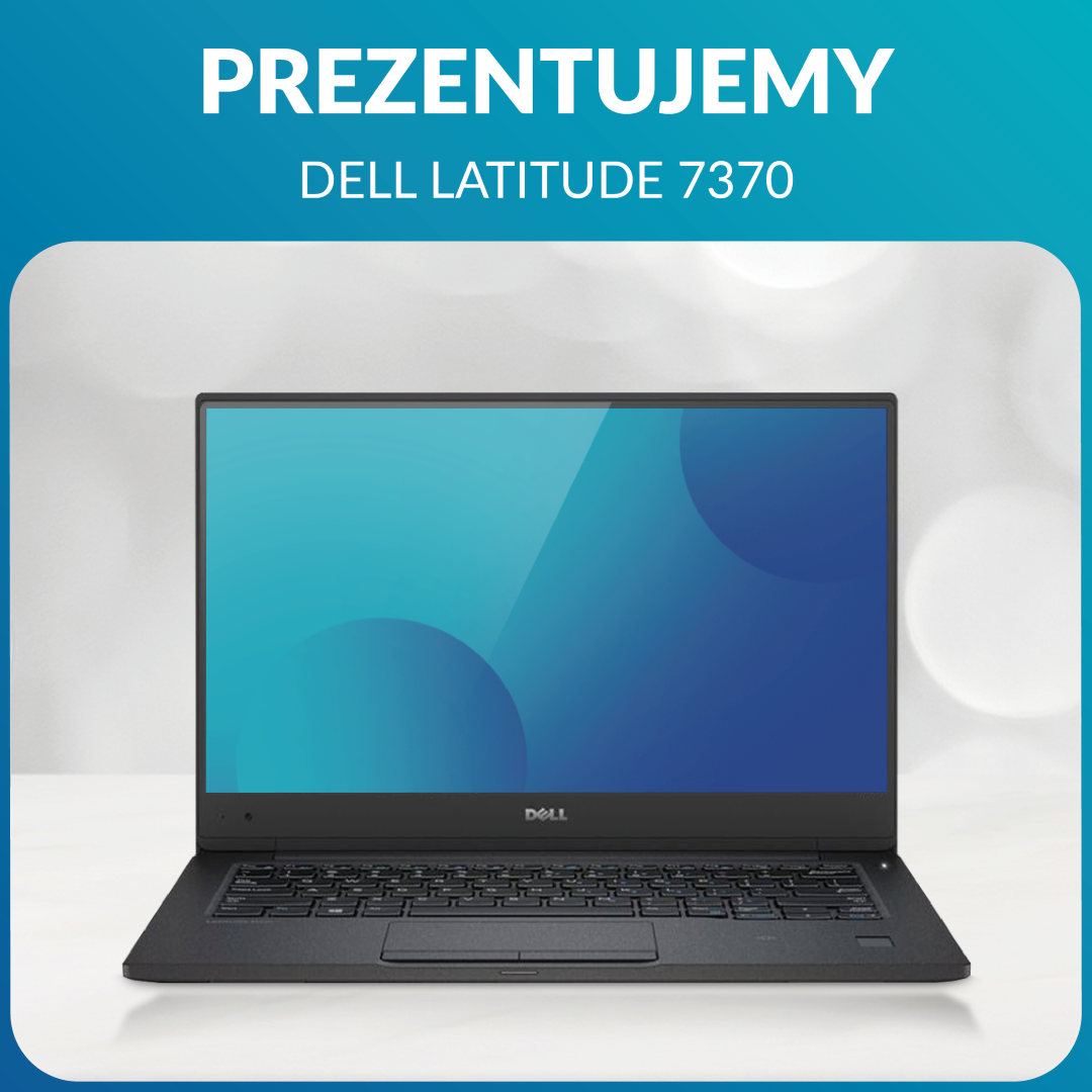Prezentujemy: Dell Latitude 7370